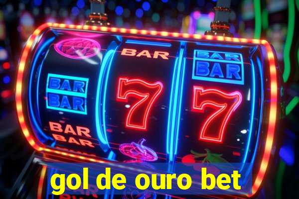 gol de ouro bet