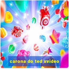 carona do ted xvideo