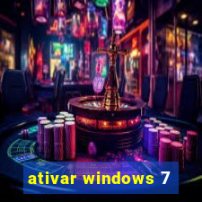 ativar windows 7