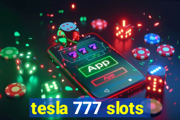 tesla 777 slots