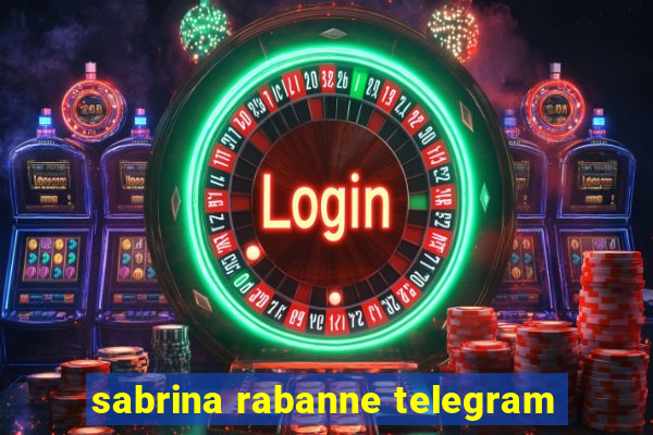 sabrina rabanne telegram