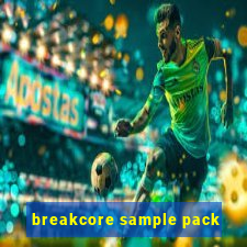 breakcore sample pack