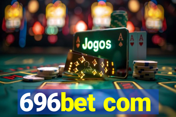 696bet com