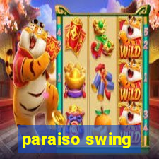 paraiso swing