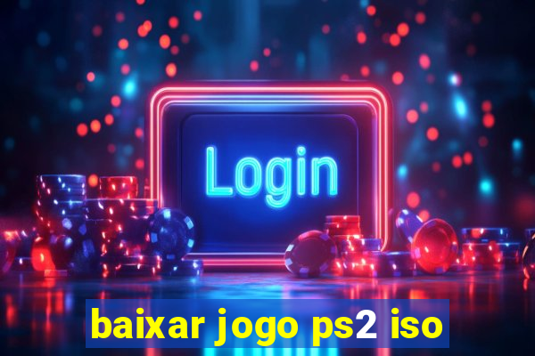 baixar jogo ps2 iso