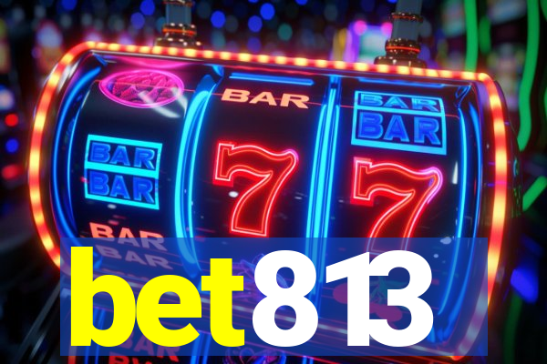 bet813