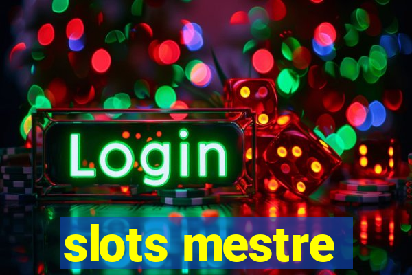 slots mestre