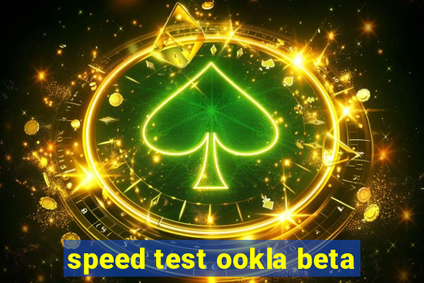 speed test ookla beta