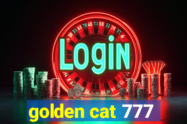 golden cat 777