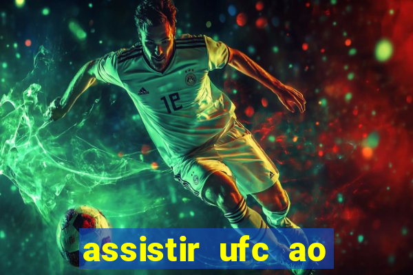 assistir ufc ao vivo futemax