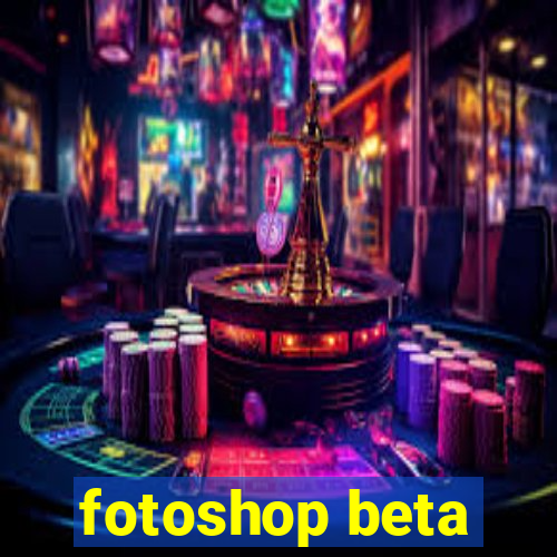 fotoshop beta