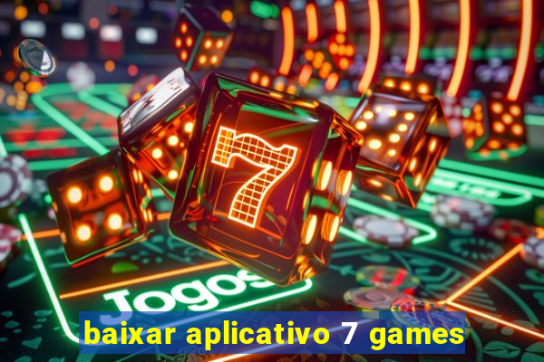 baixar aplicativo 7 games