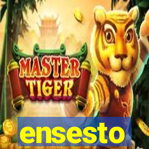 ensesto