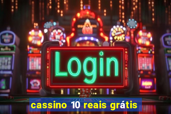 cassino 10 reais grátis