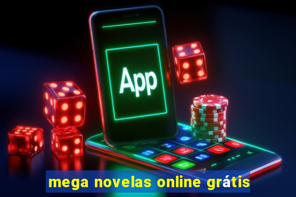 mega novelas online grátis