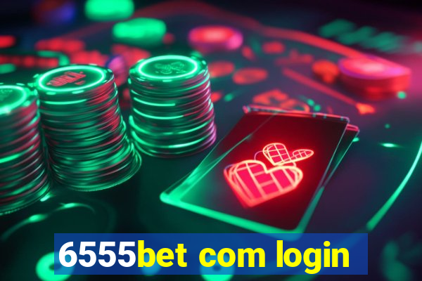 6555bet com login