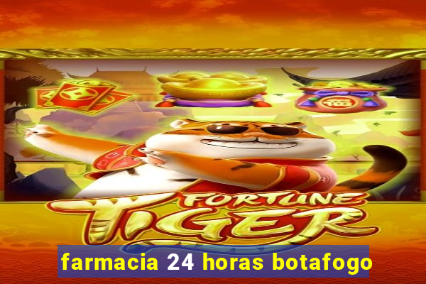 farmacia 24 horas botafogo