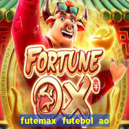 futemax futebol ao vivo na tv