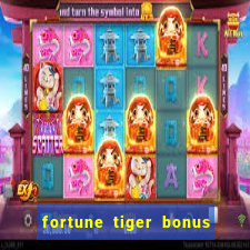 fortune tiger bonus sem deposito