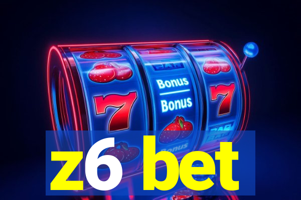 z6 bet