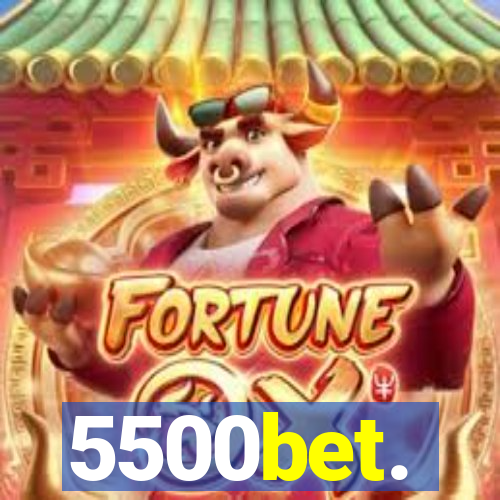 5500bet.