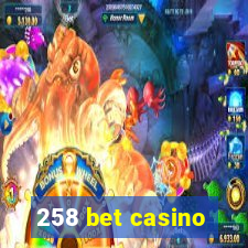 258 bet casino