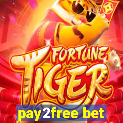 pay2free bet