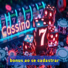 bonus ao se cadastrar