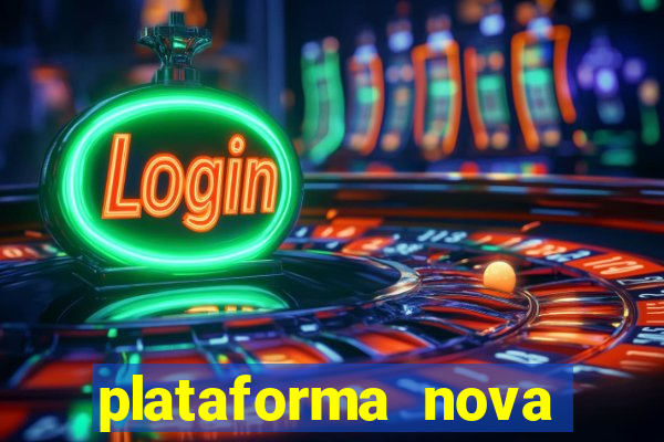 plataforma nova pagando muito hoje