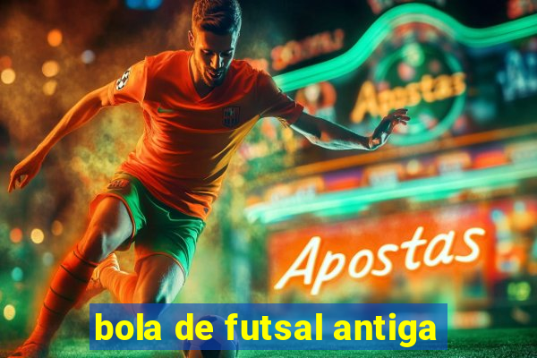 bola de futsal antiga