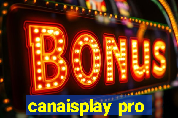 canaisplay pro