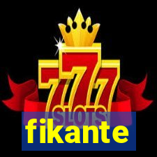 fikante