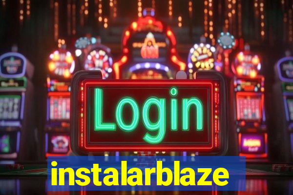 instalarblaze