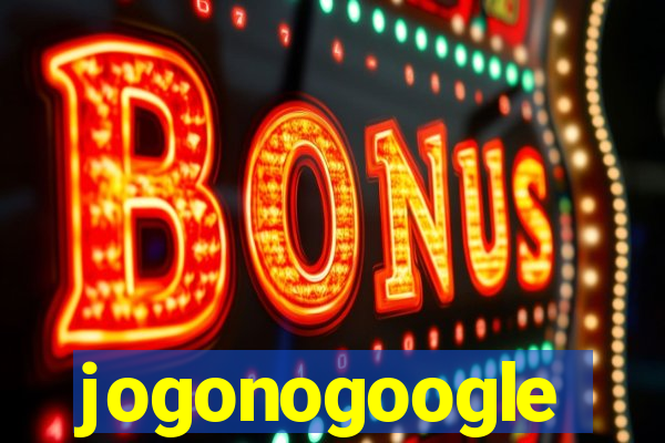 jogonogoogle