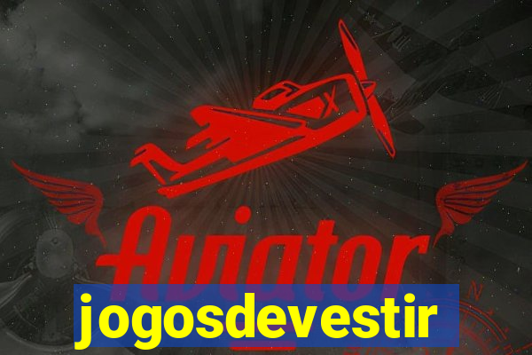 jogosdevestir