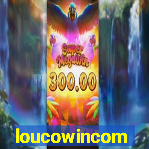 loucowincom