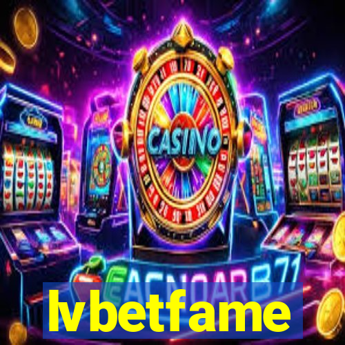 lvbetfame