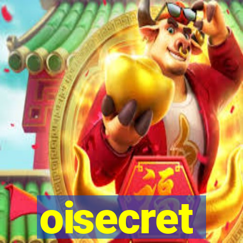 oisecret