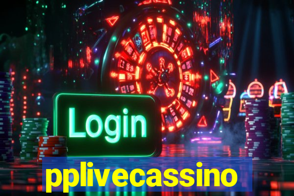 pplivecassino