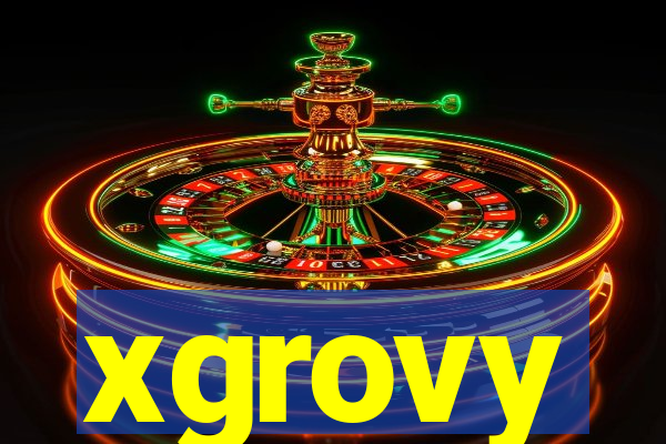 xgrovy