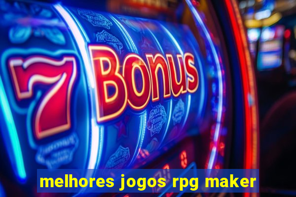 melhores jogos rpg maker