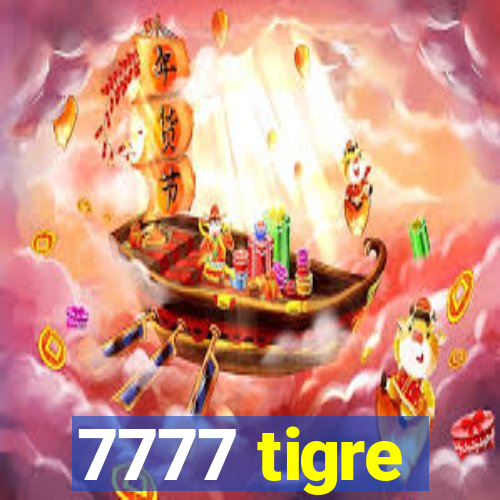 7777 tigre