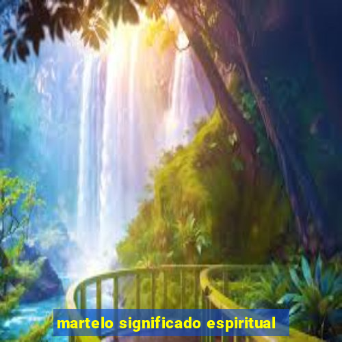 martelo significado espiritual