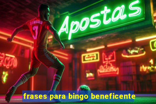 frases para bingo beneficente