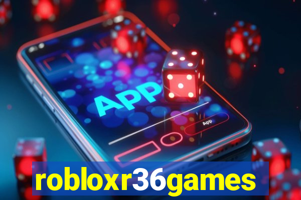 robloxr36games