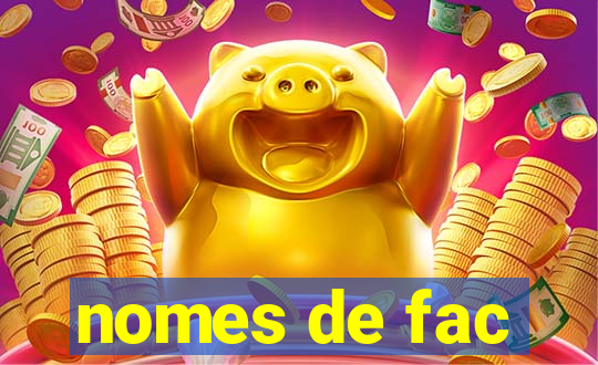 nomes de fac