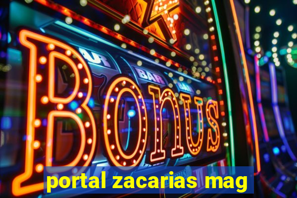 portal zacarias mag