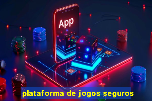 plataforma de jogos seguros