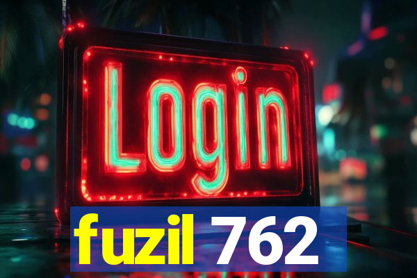 fuzil 762