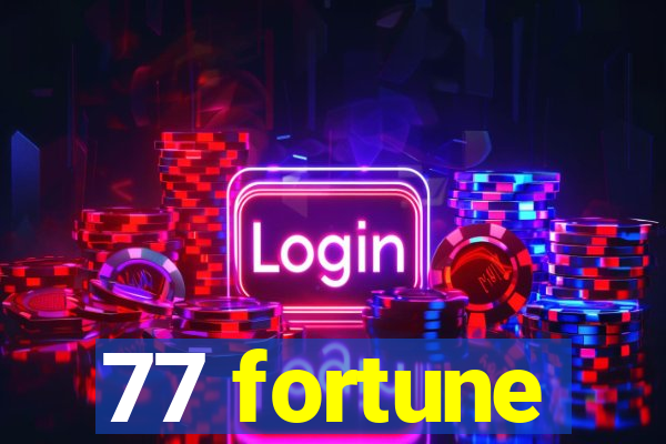 77 fortune